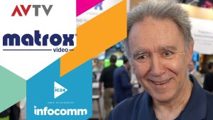 Matrox Video’s Rob Moodey Talks New Products, AVoIP, IPMX, and More ...